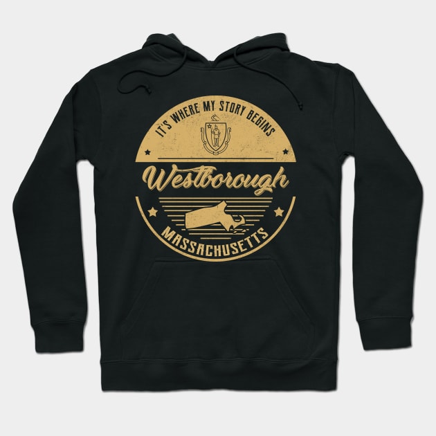 Westborough Massachusetts It's Where my story begins Hoodie by ReneeCummings